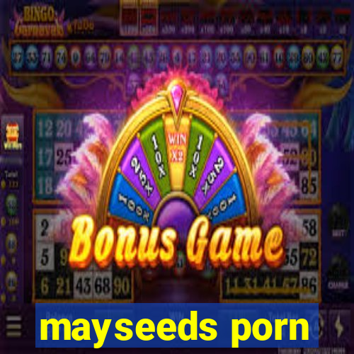 mayseeds porn