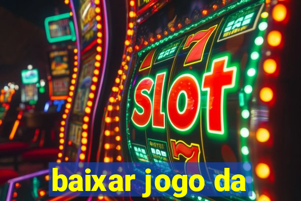 baixar jogo da