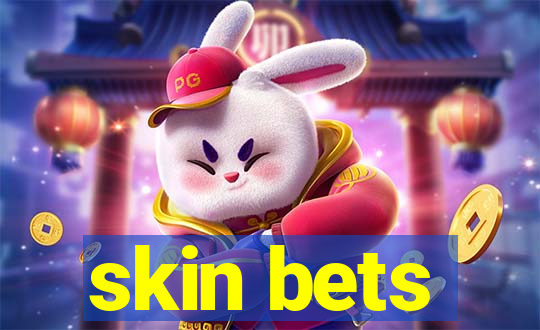 skin bets