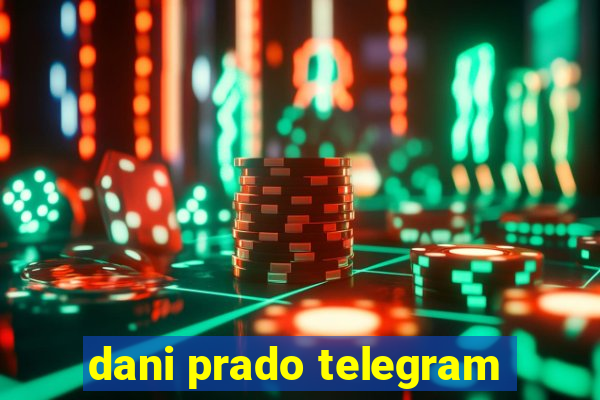 dani prado telegram