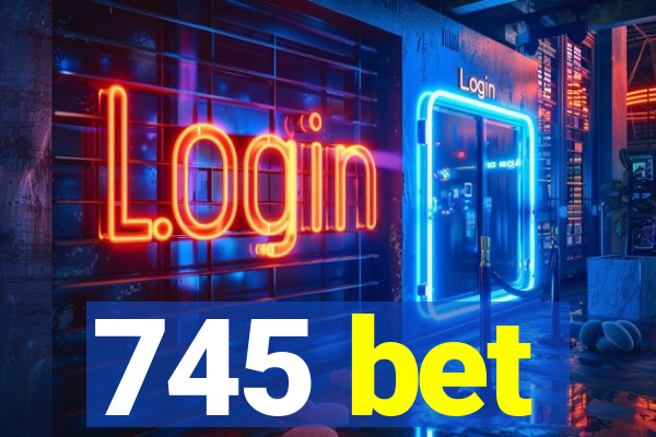 745 bet