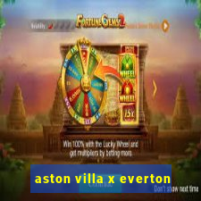 aston villa x everton