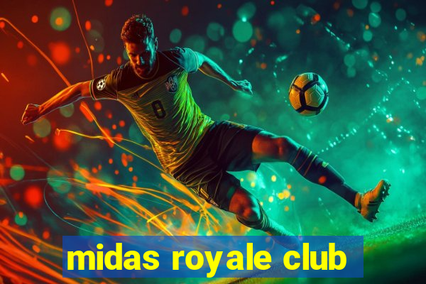 midas royale club