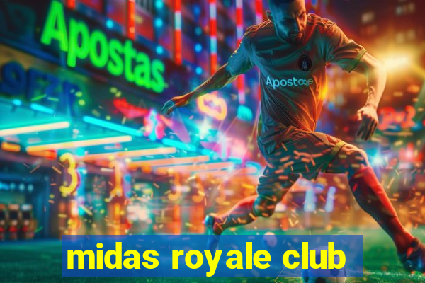 midas royale club