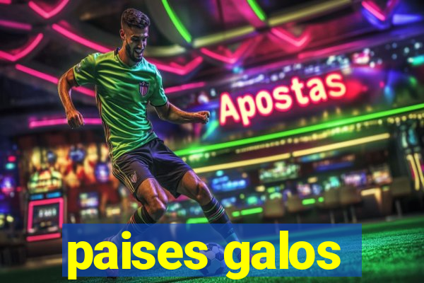 paises galos