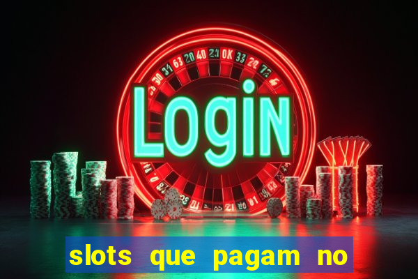 slots que pagam no cadastro sem depósito