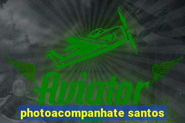 photoacompanhate santos