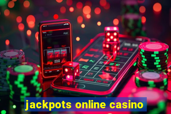 jackpots online casino