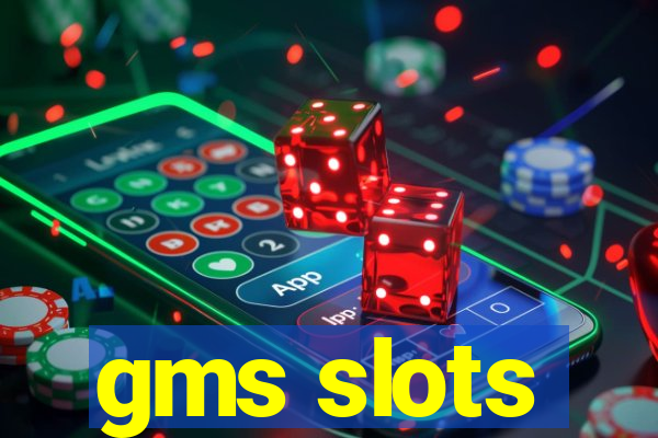 gms slots