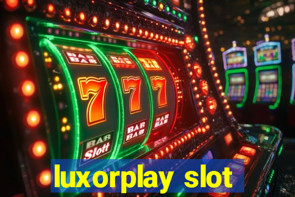 luxorplay slot