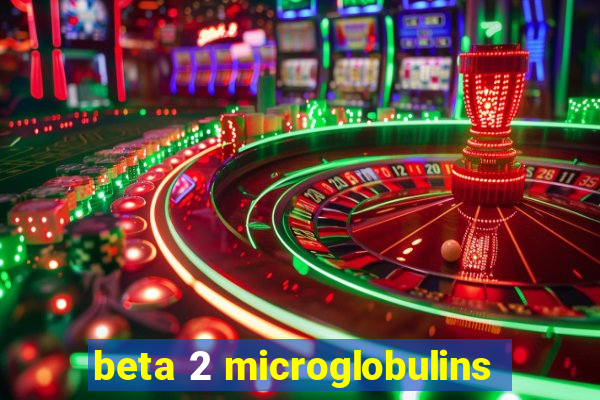 beta 2 microglobulins