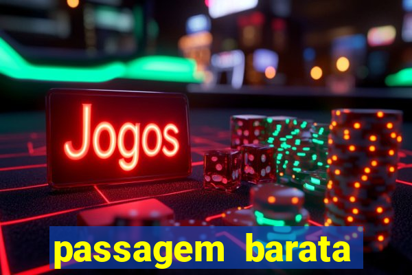 passagem barata para bahia