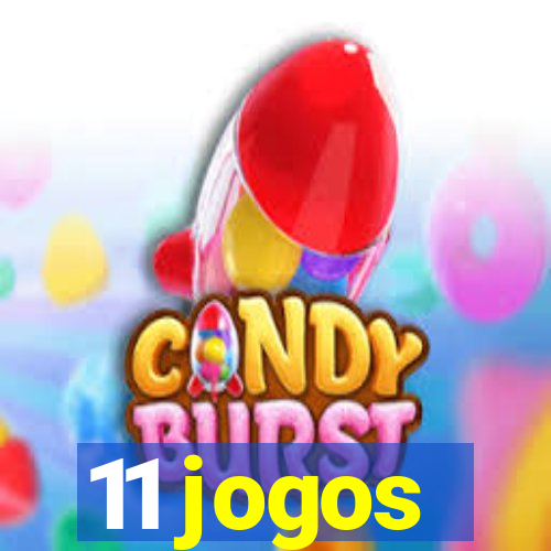 11 jogos