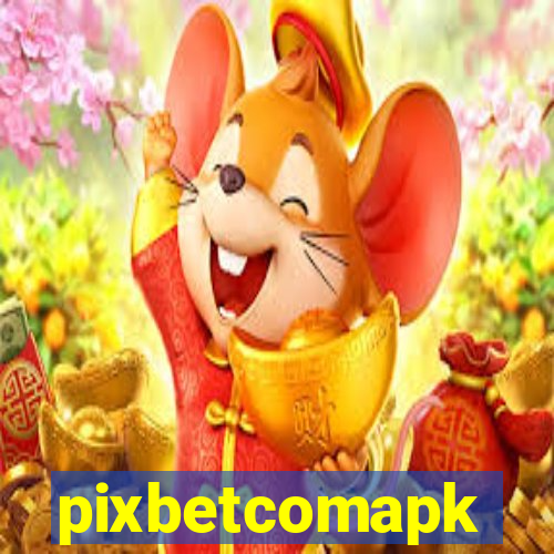 pixbetcomapk