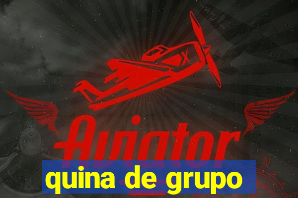 quina de grupo