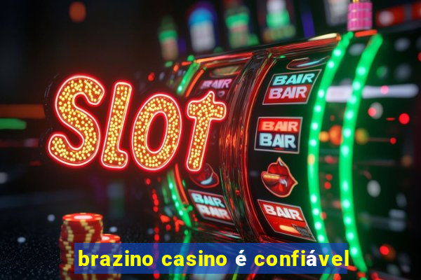 brazino casino é confiável