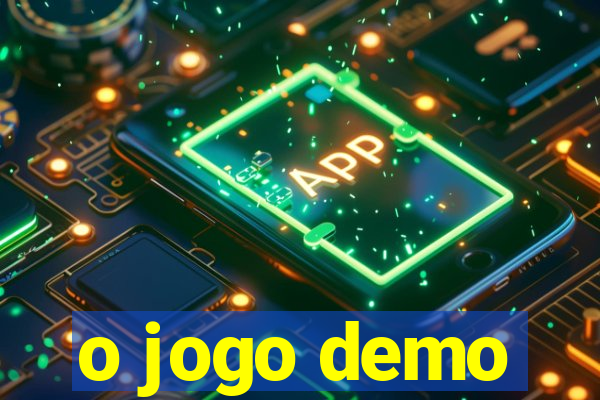 o jogo demo