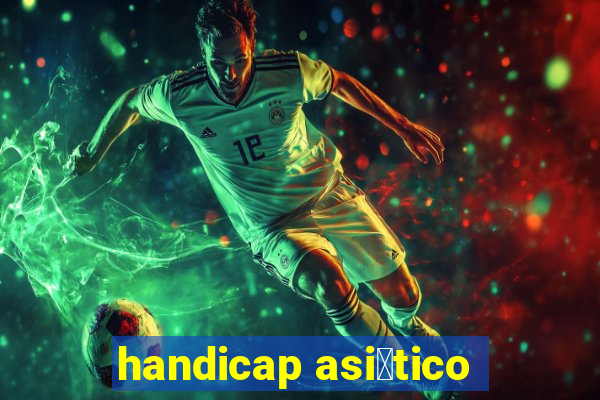 handicap asi谩tico