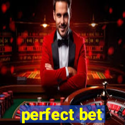 perfect bet