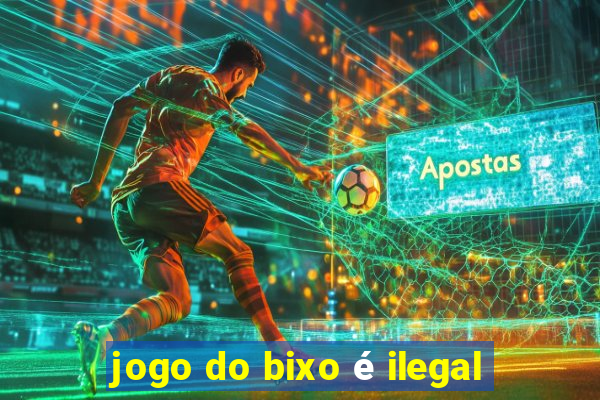 jogo do bixo é ilegal