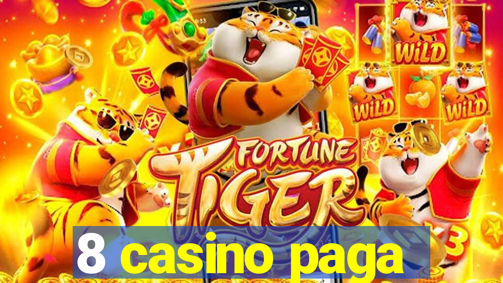 8 casino paga