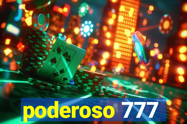 poderoso 777