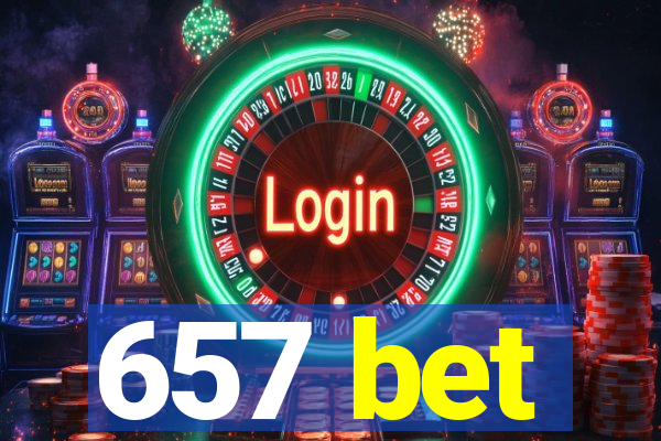 657 bet