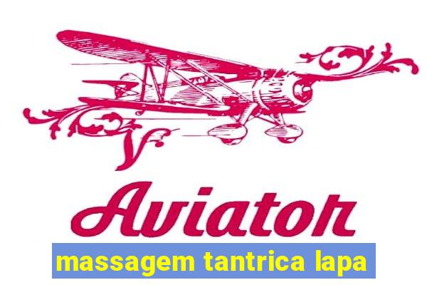 massagem tantrica lapa