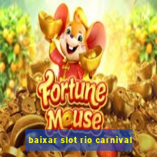 baixar slot rio carnival