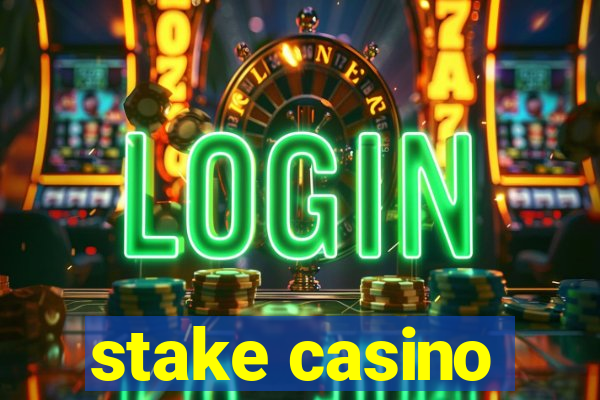 stake casino