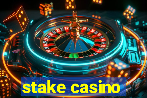 stake casino