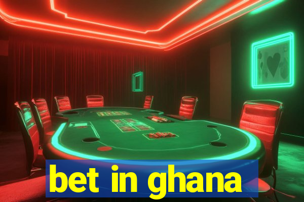 bet in ghana