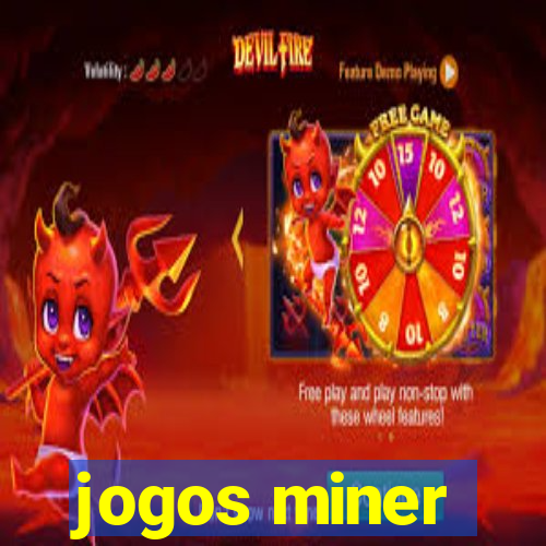 jogos miner