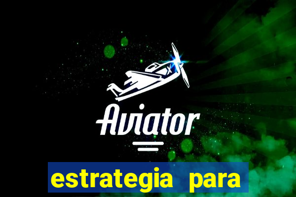 estrategia para jogo fortune tiger