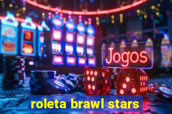 roleta brawl stars