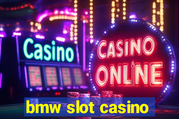 bmw slot casino