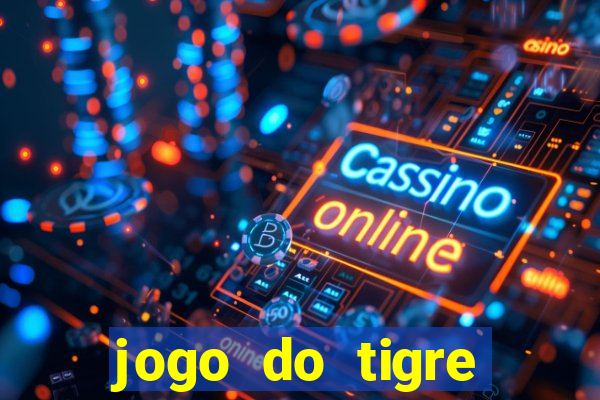 jogo do tigre plataforma que mais paga