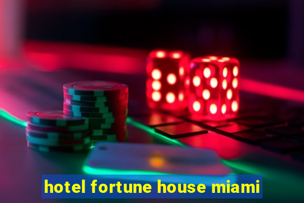 hotel fortune house miami