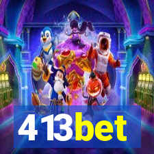 413bet