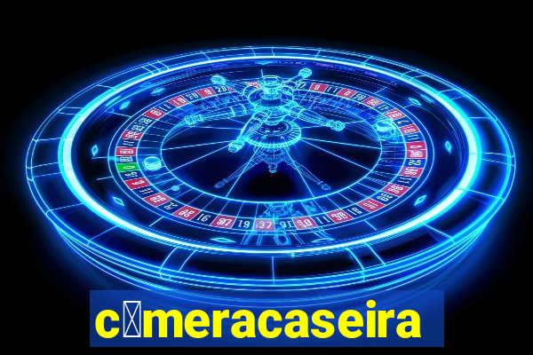 c芒meracaseira.com