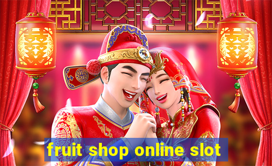 fruit shop online slot