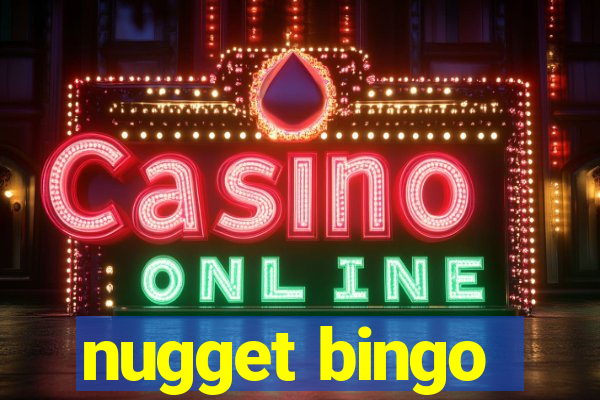 nugget bingo