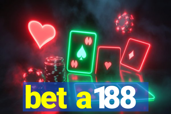 bet a188