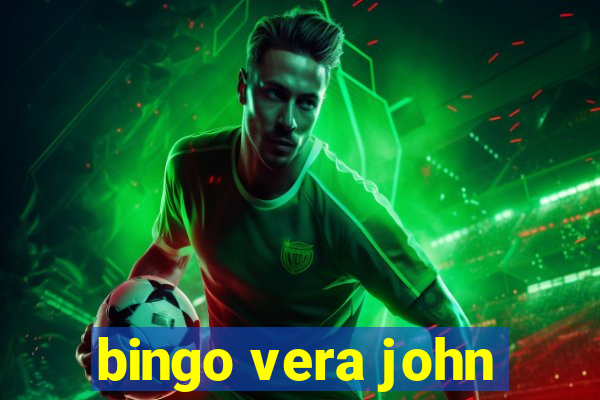 bingo vera john