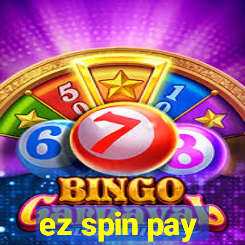 ez spin pay