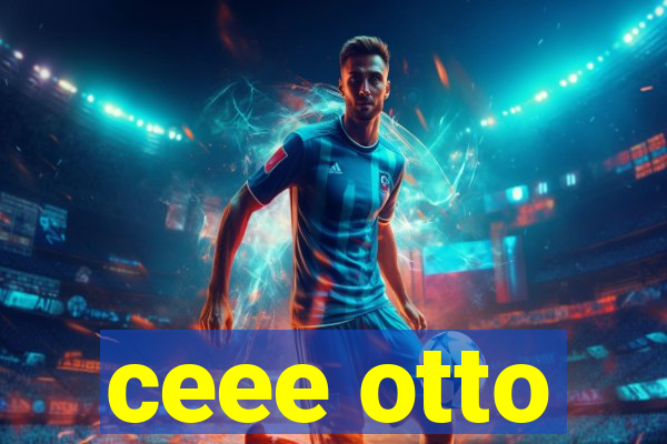 ceee otto