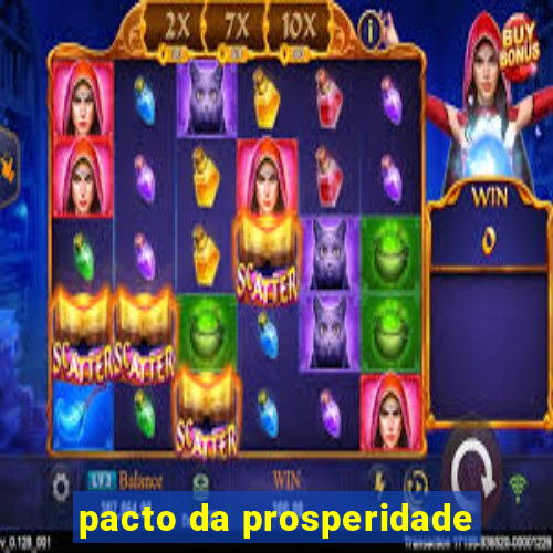 pacto da prosperidade