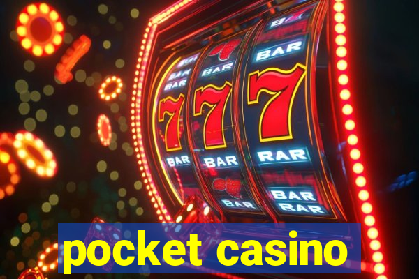 pocket casino