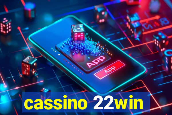 cassino 22win