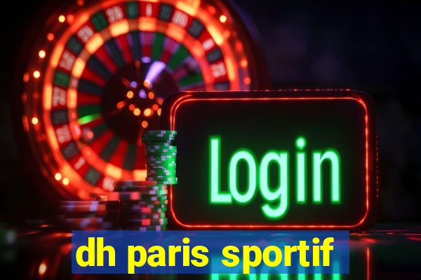 dh paris sportif